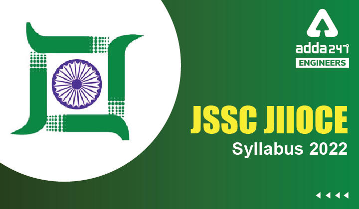 JSSC JIIOCE Syllabus 2022, Check Detailed Syllabus For The Examination |_30.1