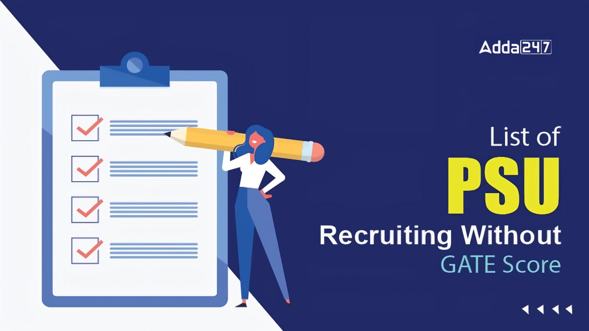 PSU Recruitment Without GATE Score 2024