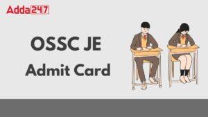 OSSC JE Admit Card 2025