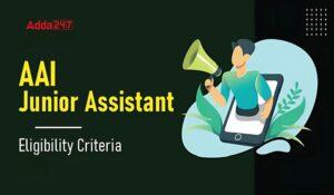 AAI Junior Assistant Eligibility Criteria 2024