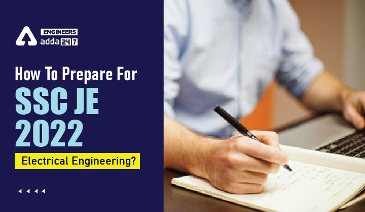 How To Prepare For SSC JE Electrical Engineering ?