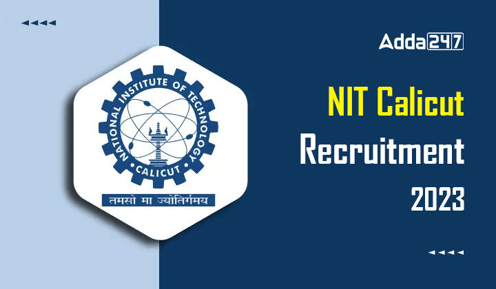 NIT Calicut Recruitment 2023