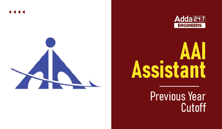 AAI Assistant Previous Year Cutoff