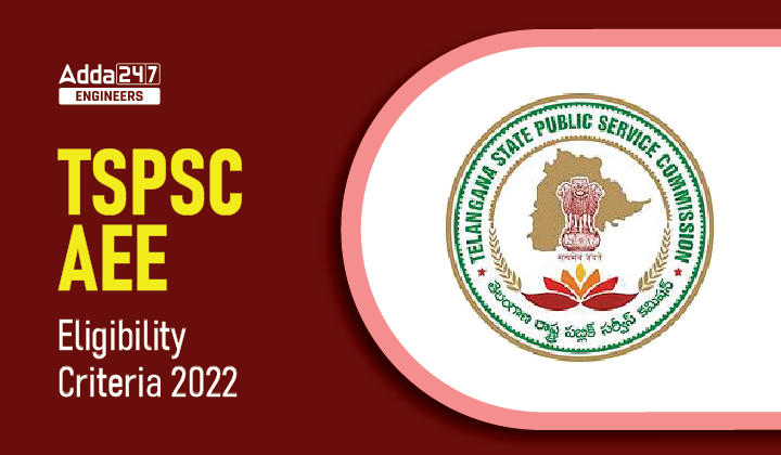 TSPSC AEE Eligibility Criteria 2022