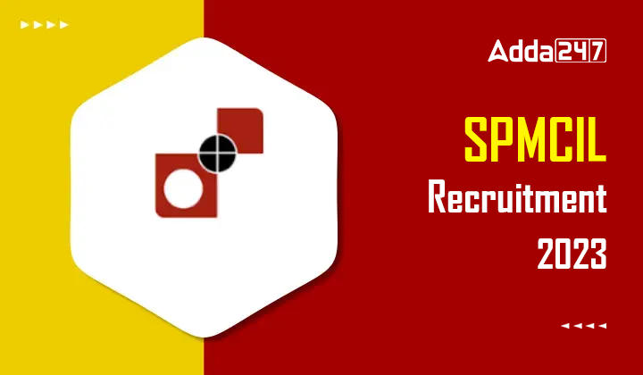 SPMCIL Recruitment 2023