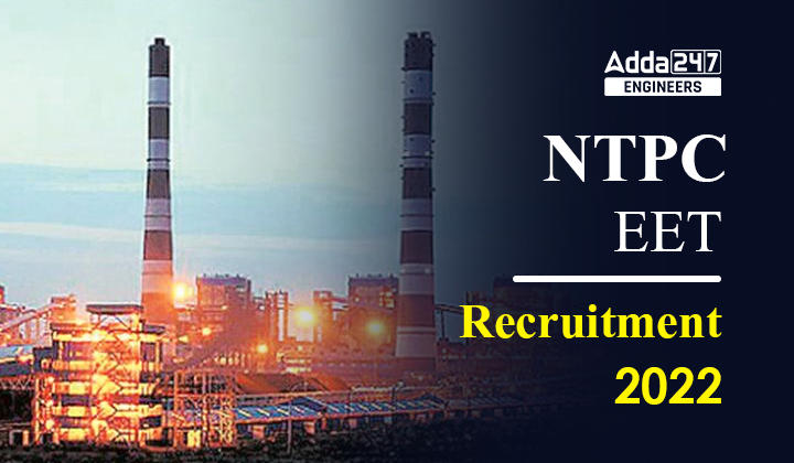 NTPC EET Recruitment 2022