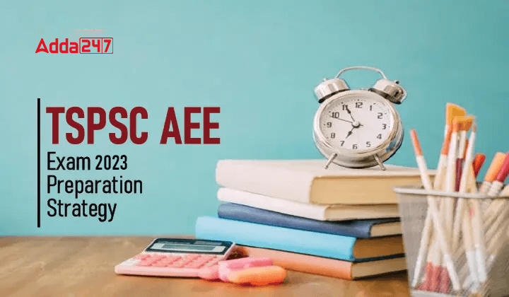 TSPSC AEE Preparation Strategy 2023