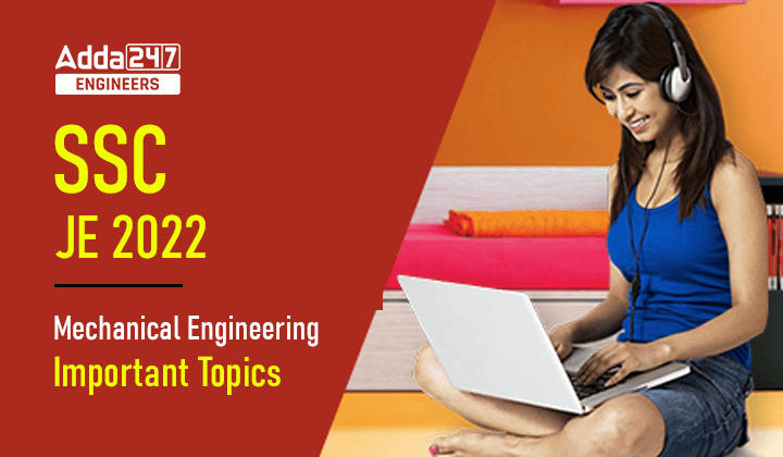 SSC JE 2022 Mechanical Engineering Important Topics