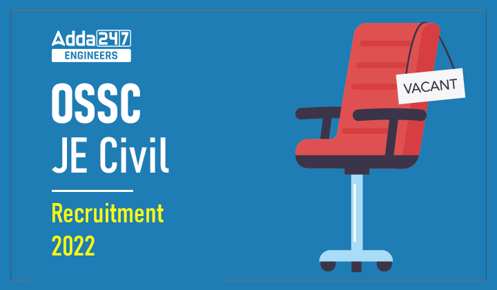 OSSC JE Civil Recruitment 2022