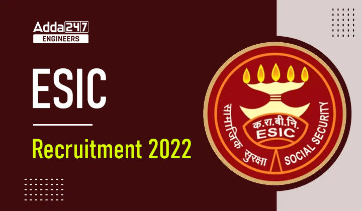 ESIC Recruitment 2022