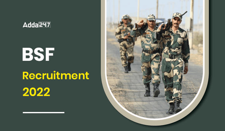 BSF Recruitment 2022