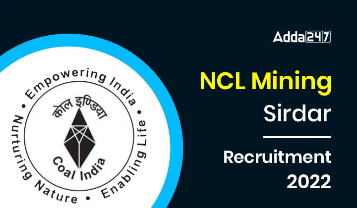 NCL Mining Sirdar Recruitment 2022