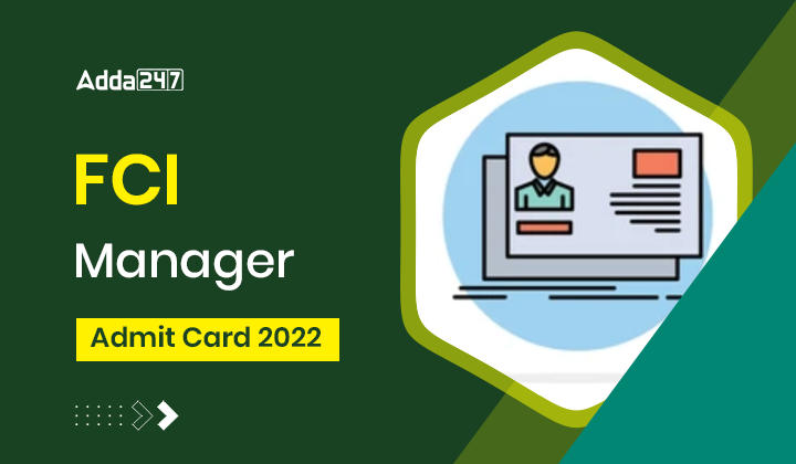 FCI Manager Admit Card 2022