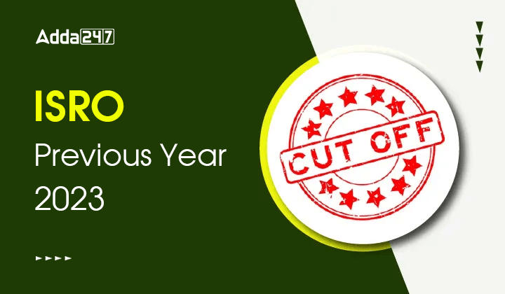 ISRO Previous Year Cutoff