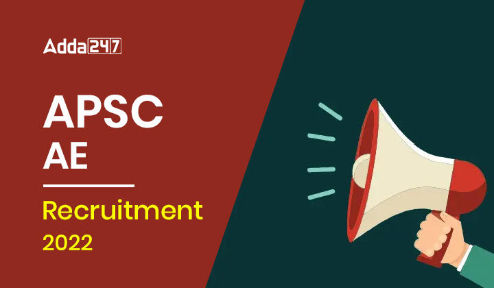 APSC AE Recruitment 2022