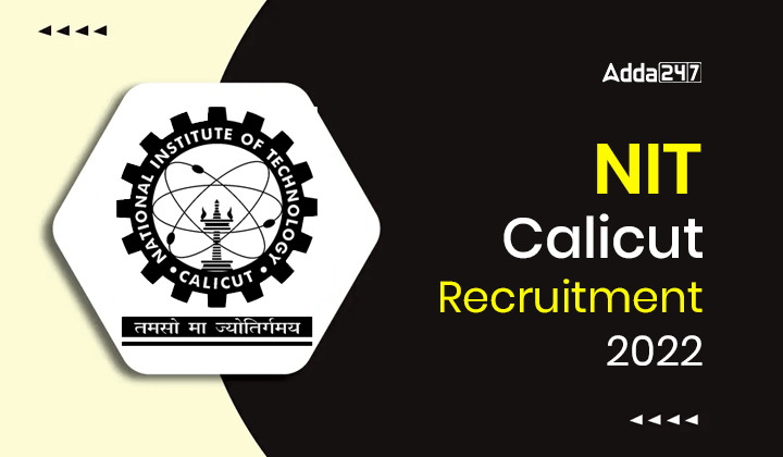 NIT Calicut Recruitment 2022