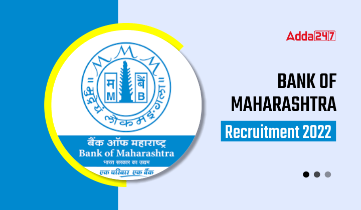 Bank of Maharashtra Recruitment 2022