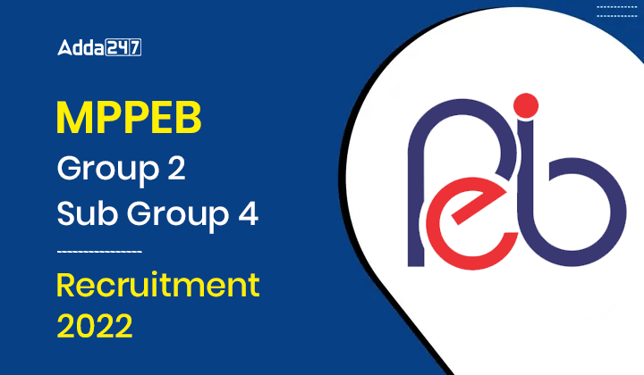 MPPEB Group 2 Sub Group 4 Recruitment 2022