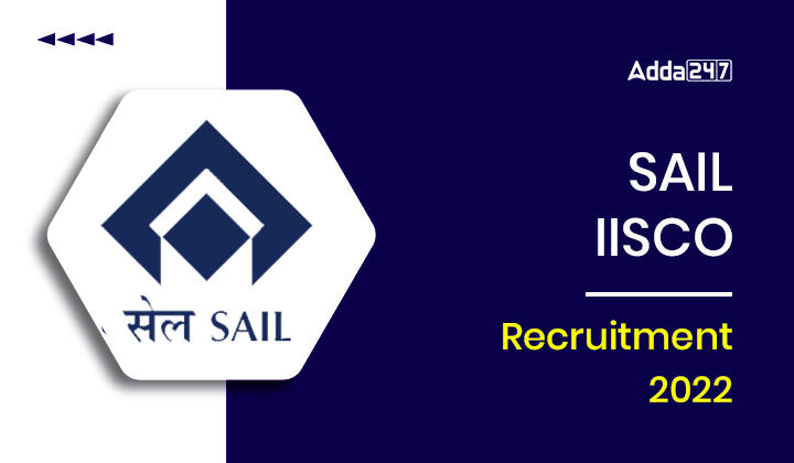 SAIL IISCO Recruitment 2022