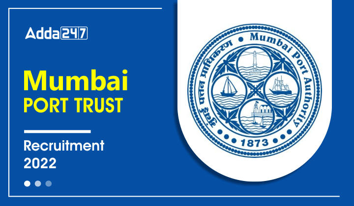 Mumbai Port Trust Recruitment 2022