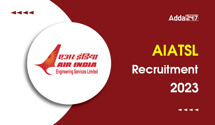 AIATSL Recruitment 2023