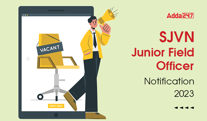 SJVN Junior Field Officer Notification 2023