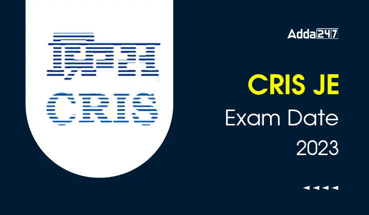 CRIS JE Exam Date 2023