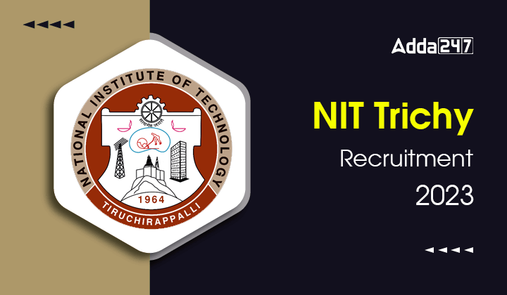 NIT Trichy Recruitment 2023