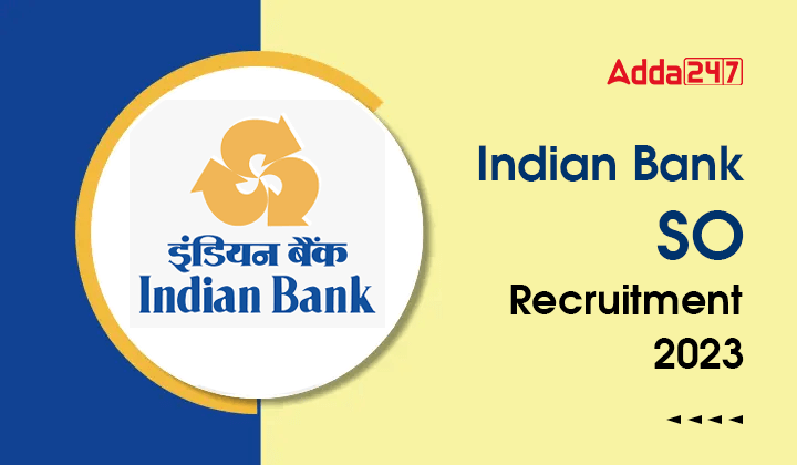 Indian Bank SO Recruitment 2023