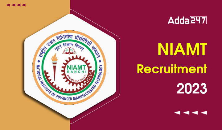 NIAMT Recruitment 2023