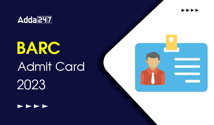 BARC Admit Card 2023