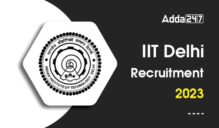 IIT Delhi Recruitment 2023