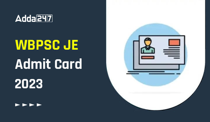 WBPSC JE Admit Card 2023