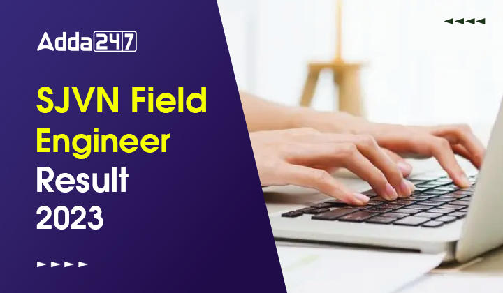 SJVN Field Engineer Result 2023