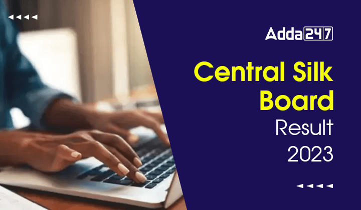 Central Silk Board Result 2023