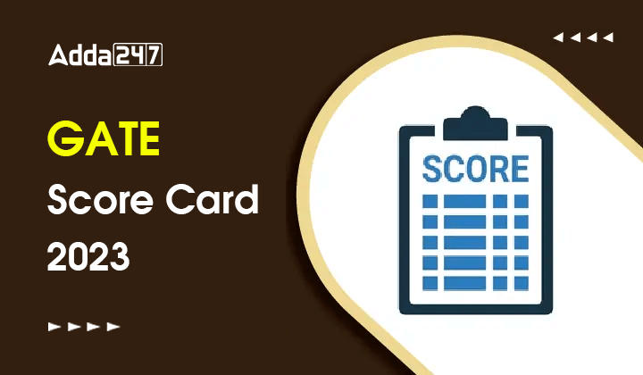 GATE Score Card 2023