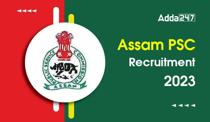 Assam PSC Recruitment 2023