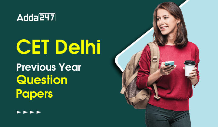 CET Delhi Previous Year Question Papers