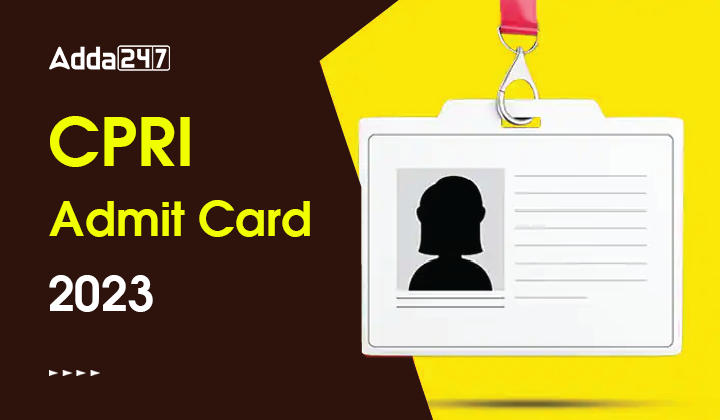 CPRI Admit Card 2023