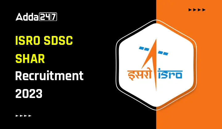 ISRO SDSC SHAR Recruitment 2023