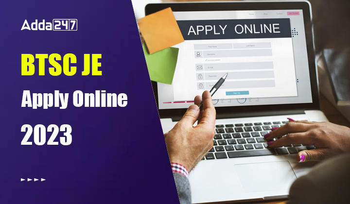 BTSC JE Apply Online 2023