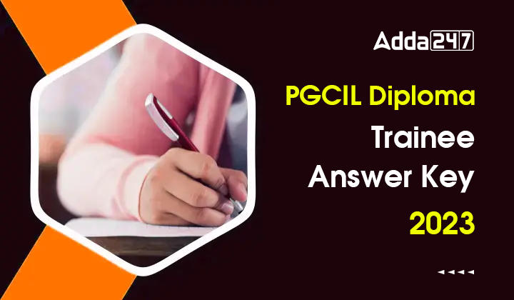 PGCIL Diploma Trainee Answer Key 2023