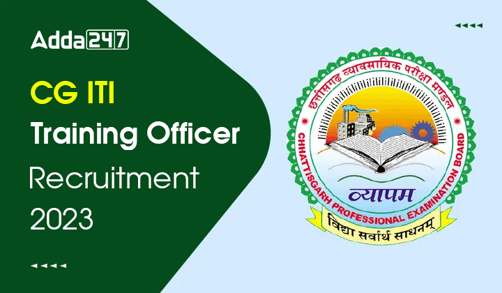 CG ITI Training Officer Recruitment 2023