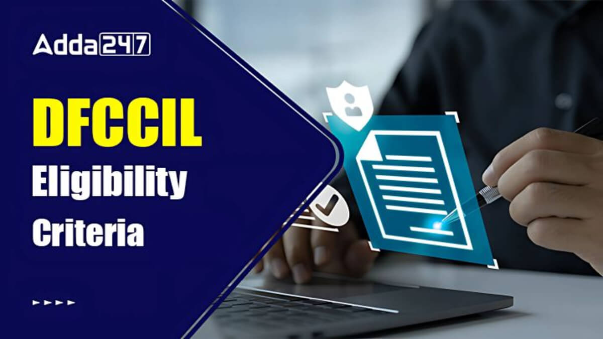 DFCCIL Eligibility Criteria 2025