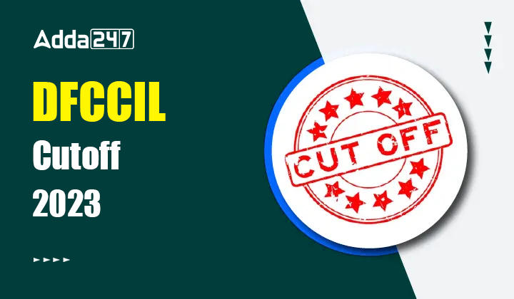 DFCCIL Cutoff 2023