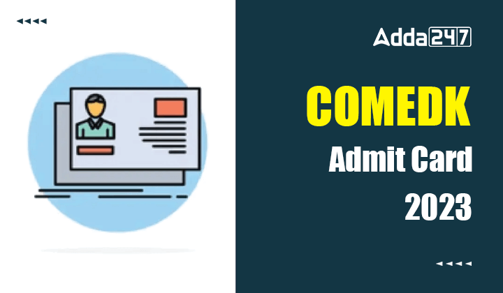 COMEDK Admit Card 2023