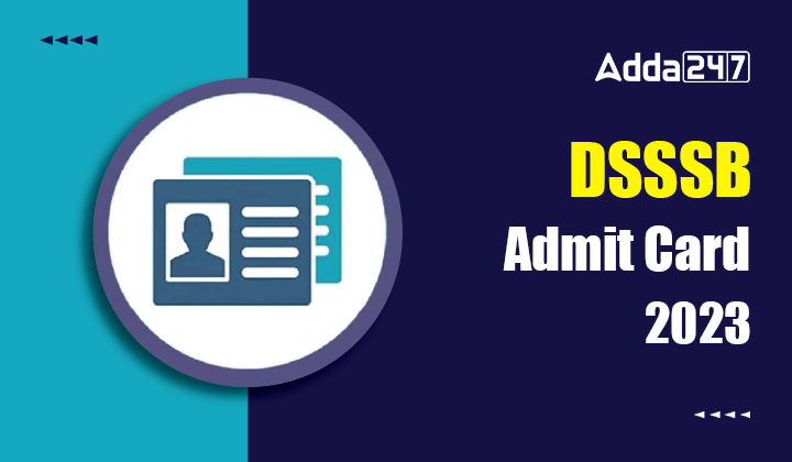 DSSSB Admit Card 2023