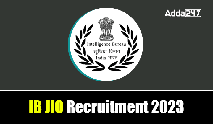 IB JIO Recruitment 2023