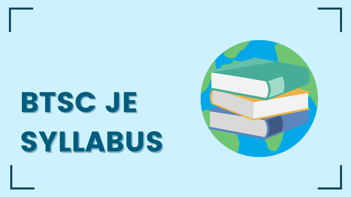 BTSC JE SYLLABUS