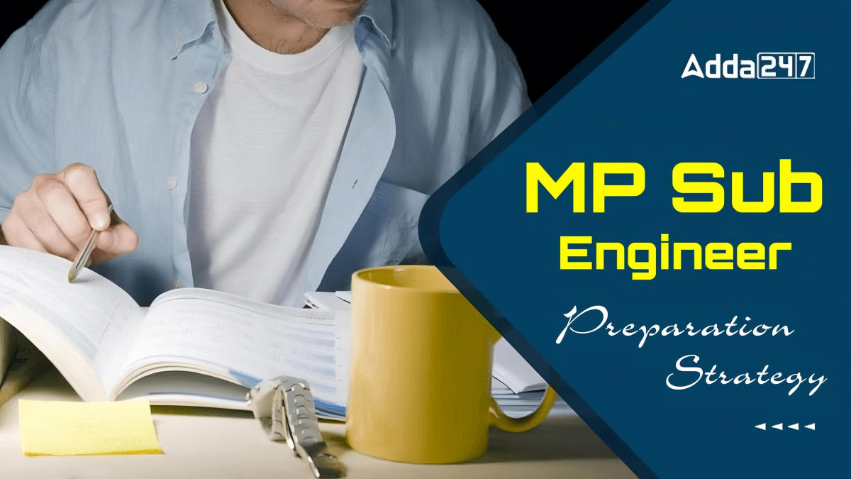 MP Sub Engineer Preparation Strategy 2024